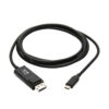 9fc63a6e347ef76c102e0b77e09ca516 Tripp Lite series USB-C to DisplayPort Adapter Cable (M/M), 4K 60 Hz, HDR, Locking DP Connector, 6 ft. (1.8 m)