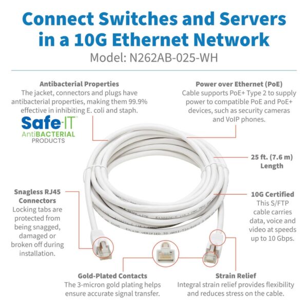 c2902cb41e84b1508e2376582ff6a182 Tripp Lite series Safe-IT Cat6a 10G Snagless Antibacterial S/FTP Ethernet Cable (RJ45 M/M), PoE, White, 25 ft. (7.62 m), TAA